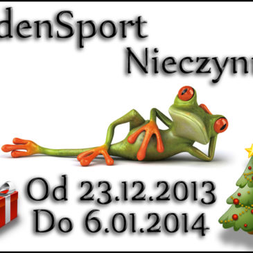 23.12.2013 – 06.01.2014 – EdenSport Nieczynne
