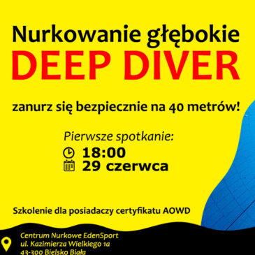 29.06.2021 – Deep Diver – szkolenie z nurkowania głębokiego (40 metrów)