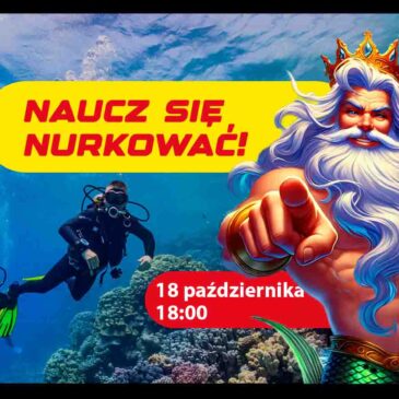 18.10.2024 – Kurs Nurkowania – Zobacz piękno i usłysz ciszę podwodnego świata!