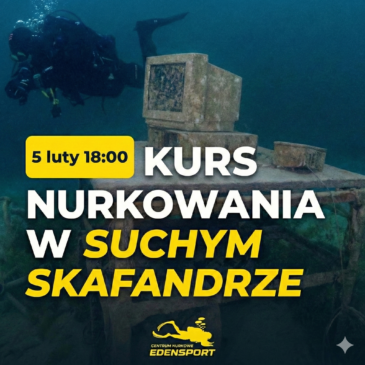 5.02.2026 ►Kurs nurkowania w Suchym Skafandrze!◄