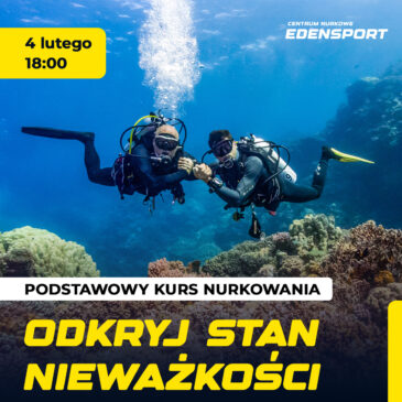 4.02.2026 – Wskakuj w podwodną przygodę! Kurs nurkowania w EdenSport