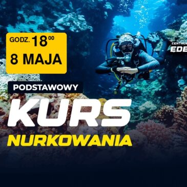 Kurs Nurkowania w Bielsku-Białej 8 maja! Piękny podwodny świat czeka aż go odkryjesz!